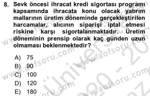 Dış Ticaretin Finansmanı ve Teşviki Dersi 2020 - 2021 Yılı Yaz Okulu Sınav Soruları 8. Soru
