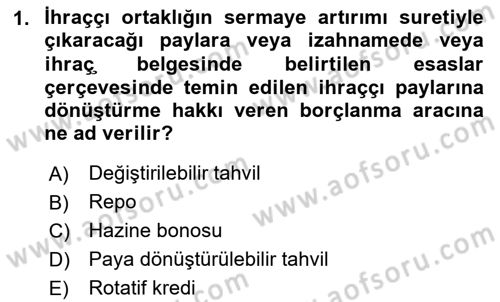Dış Ticaretin Finansmanı ve Teşviki Dersi 2021 - 2022 Yılı (Vize) Ara Sınav Soruları 1. Soru