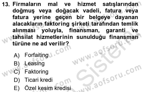Dış Ticaretin Finansmanı ve Teşviki Dersi 2021 - 2022 Yılı (Vize) Ara Sınav Soruları 13. Soru