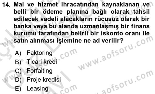 Dış Ticaretin Finansmanı ve Teşviki Dersi Ara Sınavı Deneme Sınav Soruları 14. Soru