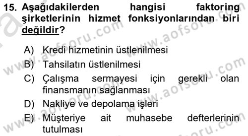 Dış Ticaretin Finansmanı ve Teşviki Dersi Ara Sınavı Deneme Sınav Soruları 15. Soru