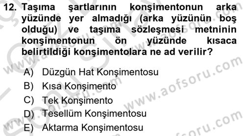 Dış Ticaretin Finansmanı ve Teşviki Dersi 2021 - 2022 Yılı (Final) Dönem Sonu Sınav Soruları 12. Soru