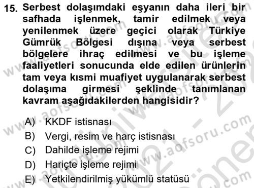 Dış Ticaretin Finansmanı ve Teşviki Dersi 2021 - 2022 Yılı (Final) Dönem Sonu Sınav Soruları 15. Soru