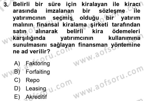 Dış Ticaretin Finansmanı ve Teşviki Dersi 2021 - 2022 Yılı (Final) Dönem Sonu Sınav Soruları 3. Soru