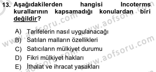 Dış Ticaretin Finansmanı ve Teşviki Dersi 2021 - 2022 Yılı Yaz Okulu Sınav Soruları 13. Soru