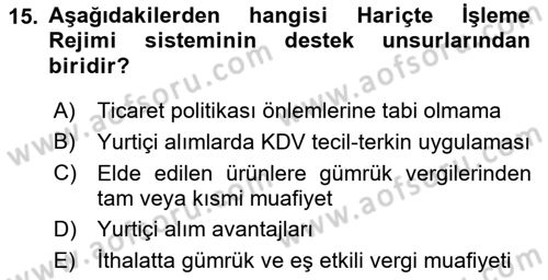 Dış Ticaretin Finansmanı ve Teşviki Dersi 2021 - 2022 Yılı Yaz Okulu Sınav Soruları 15. Soru