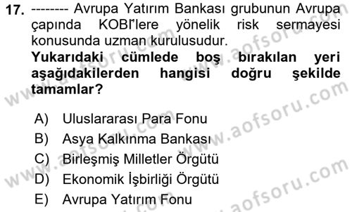 Dış Ticaretin Finansmanı ve Teşviki Dersi 2021 - 2022 Yılı Yaz Okulu Sınav Soruları 17. Soru
