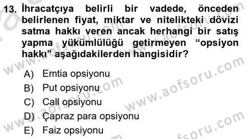 Dış Ticaretin Finansmanı ve Teşviki Dersi 2022 - 2023 Yılı (Vize) Ara Sınavı 13. Soru