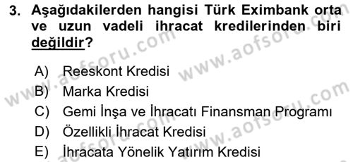 Dış Ticaretin Finansmanı ve Teşviki Dersi 2022 - 2023 Yılı (Final) Dönem Sonu Sınav Soruları 3. Soru