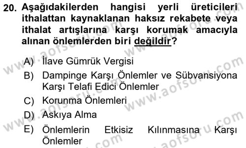 Dış Ticaretin Finansmanı ve Teşviki Dersi 2022 - 2023 Yılı Yaz Okulu Sınav Soruları 20. Soru