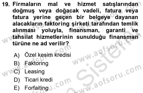 Dış Ticaretin Finansmanı ve Teşviki Dersi 2023 - 2024 Yılı (Vize) Ara Sınav Soruları 19. Soru