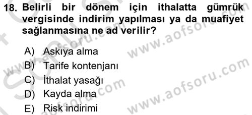 Dış Ticaretin Finansmanı ve Teşviki Dersi 2023 - 2024 Yılı (Final) Dönem Sonu Sınav Soruları 18. Soru