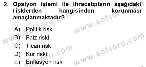 Dış Ticaretin Finansmanı ve Teşviki Dersi 2023 - 2024 Yılı (Final) Dönem Sonu Sınav Soruları 2. Soru