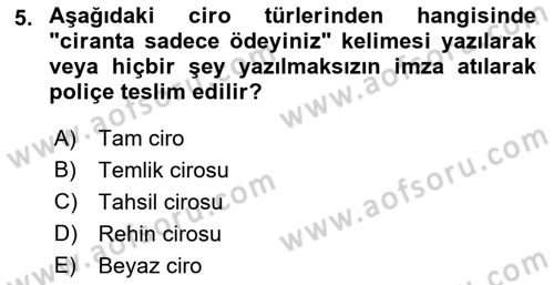 Dış Ticaretin Finansmanı ve Teşviki Dersi 2023 - 2024 Yılı (Final) Dönem Sonu Sınav Soruları 5. Soru