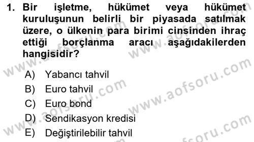 Dış Ticaretin Finansmanı ve Teşviki Dersi 2023 - 2024 Yılı Yaz Okulu Sınav Soruları 1. Soru
