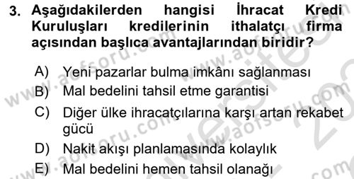 Dış Ticaretin Finansmanı ve Teşviki Dersi 2023 - 2024 Yılı Yaz Okulu Sınav Soruları 3. Soru