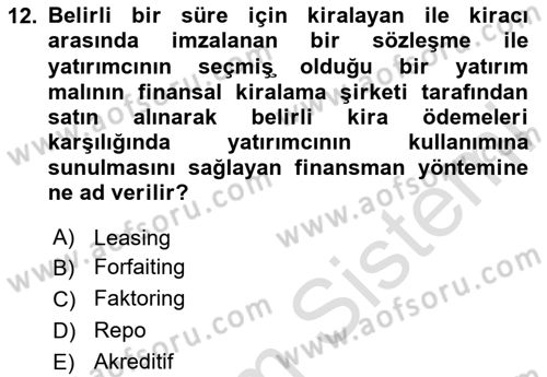 Dış Ticaretin Finansmanı ve Teşviki Dersi 2024 - 2025 Yılı (Vize) Ara Sınavı 12. Soru