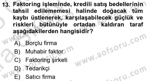 Dış Ticaretin Finansmanı ve Teşviki Dersi Ara Sınavı Deneme Sınav Soruları 13. Soru