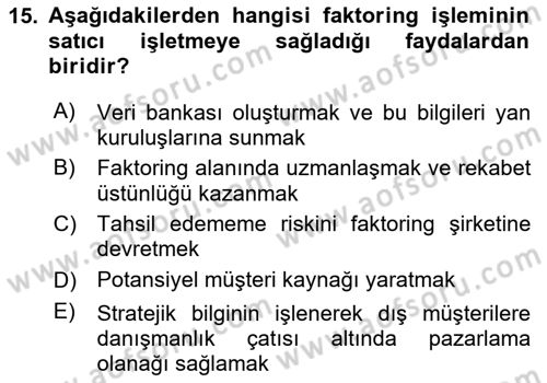 Dış Ticaretin Finansmanı ve Teşviki Dersi Ara Sınavı Deneme Sınav Soruları 15. Soru