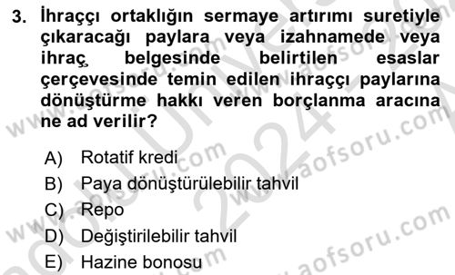 Dış Ticaretin Finansmanı ve Teşviki Dersi 2024 - 2025 Yılı (Vize) Ara Sınav Soruları 3. Soru