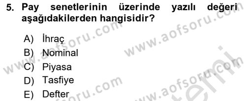 Dış Ticaretin Finansmanı ve Teşviki Dersi Ara Sınavı Deneme Sınav Soruları 5. Soru