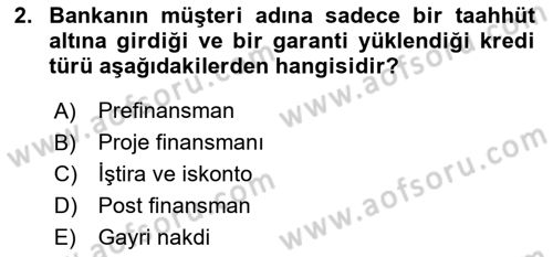 Dış Ticaretin Finansmanı ve Teşviki Dersi 2024 - 2025 Yılı (Final) Dönem Sonu Sınav Soruları 2. Soru