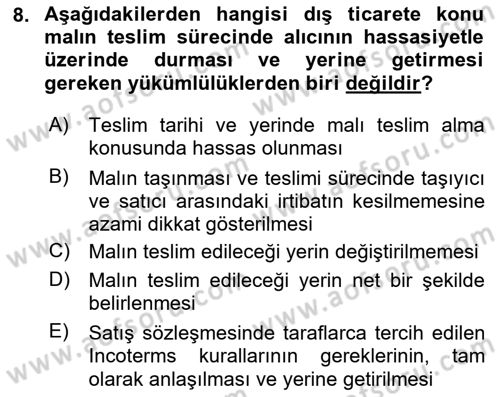 Dış Ticaretin Finansmanı ve Teşviki Dersi 2024 - 2025 Yılı (Final) Dönem Sonu Sınav Soruları 8. Soru