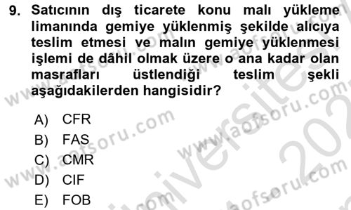 Dış Ticaretin Finansmanı ve Teşviki Dersi 2024 - 2025 Yılı (Final) Dönem Sonu Sınav Soruları 9. Soru