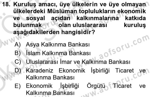 Dış Ticaretin Finansmanı ve Teşviki Dersi 2024 - 2025 Yılı Yaz Okulu Sınav Soruları 18. Soru