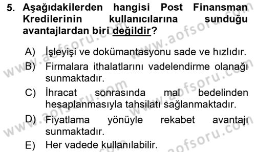 Dış Ticaretin Finansmanı ve Teşviki Dersi 2024 - 2025 Yılı Yaz Okulu Sınav Soruları 5. Soru