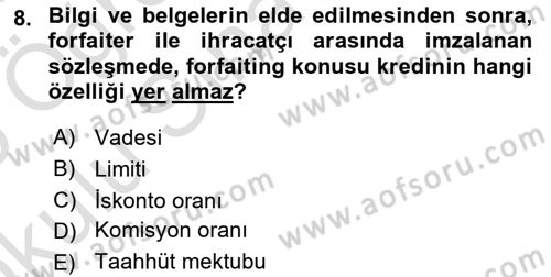Dış Ticaretin Finansmanı ve Teşviki Dersi 2024 - 2025 Yılı Yaz Okulu Sınav Soruları 8. Soru