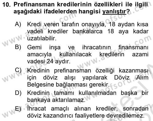Dış Ticaretin Finansmanı ve Teşviki Dersi 2025 - 2026 Yılı (Vize) Ara Sınav Soruları 10. Soru