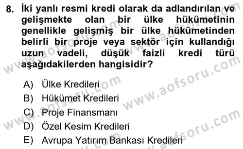 Dış Ticaretin Finansmanı ve Teşviki Dersi 2025 - 2026 Yılı (Vize) Ara Sınav Soruları 8. Soru
