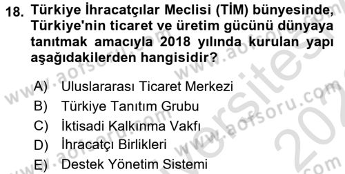 Dış Ticaretin Finansmanı ve Teşviki Dersi 2025 - 2026 Yılı (Final) Dönem Sonu Sınav Soruları 18. Soru