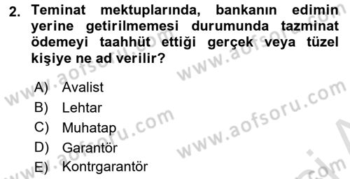 Dış Ticaretin Finansmanı ve Teşviki Dersi 2025 - 2026 Yılı (Final) Dönem Sonu Sınav Soruları 2. Soru