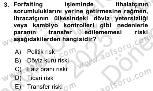 Dış Ticaretin Finansmanı ve Teşviki Dersi 2025 - 2026 Yılı (Final) Dönem Sonu Sınav Soruları 3. Soru