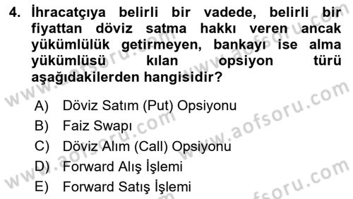 Dış Ticaretin Finansmanı ve Teşviki Dersi 2025 - 2026 Yılı (Final) Dönem Sonu Sınav Soruları 4. Soru