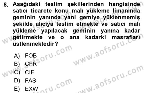 Dış Ticaretin Finansmanı ve Teşviki Dersi 2025 - 2026 Yılı (Final) Dönem Sonu Sınav Soruları 8. Soru