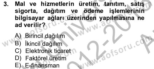 Elektronik Ticaret Dersi 2012 - 2013 Yılı (Vize) Ara Sınav Soruları 3. Soru