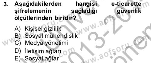 Elektronik Ticaret Dersi 2013 - 2014 Yılı (Final) Dönem Sonu Sınav Soruları 3. Soru