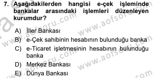 Elektronik Ticaret Dersi 2016 - 2017 Yılı (Vize) Ara Sınav Soruları 7. Soru
