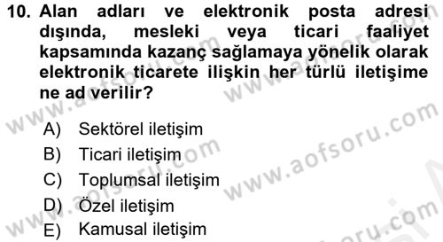 Elektronik Ticaret Dersi 2017 - 2018 Yılı 3 Ders Sınavı 10. Soru