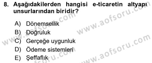 Elektronik Ticaret Dersi 2018 - 2019 Yılı (Vize) Ara Sınav Soruları 8. Soru