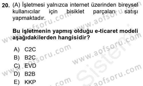 Elektronik Ticaret Dersi 2018 - 2019 Yılı (Final) Dönem Sonu Sınav Soruları 20. Soru