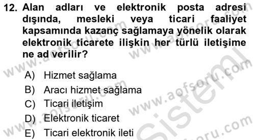 Elektronik Ticaret Dersi 2021 - 2022 Yılı (Final) Dönem Sonu Sınav Soruları 12. Soru