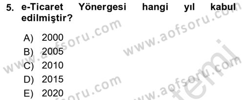 Elektronik Ticaret Dersi 2021 - 2022 Yılı (Final) Dönem Sonu Sınav Soruları 5. Soru