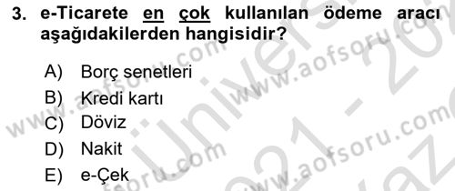 Elektronik Ticaret Dersi 2021 - 2022 Yılı Yaz Okulu Sınav Soruları 3. Soru