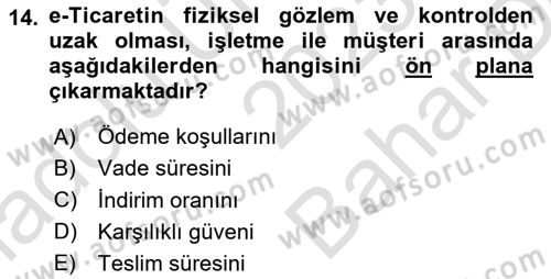 Elektronik Ticaret Dersi 2023 - 2024 Yılı (Vize) Ara Sınav Soruları 14. Soru