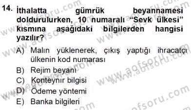 Gümrük Mevzuatı Dersi 2012 - 2013 Yılı (Vize) Ara Sınav Soruları 14. Soru