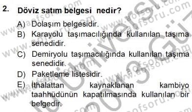 Gümrük Mevzuatı Dersi 2012 - 2013 Yılı (Vize) Ara Sınav Soruları 2. Soru